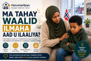 Ma Tahay waalid ilmaha aad u ilaaliya?