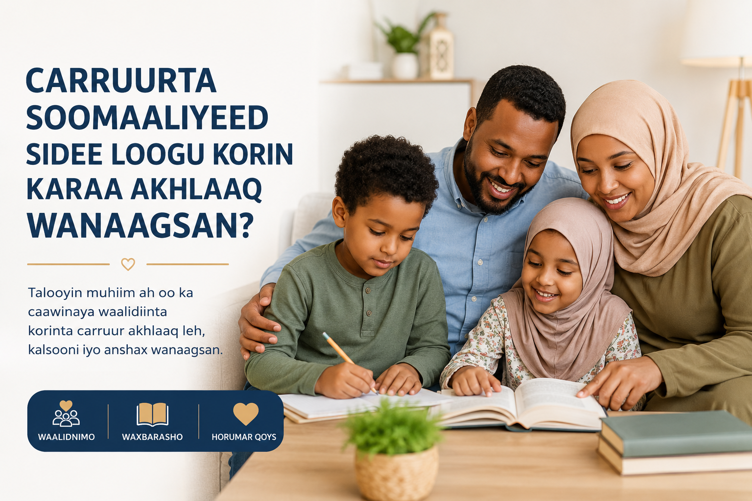 Carruurta Soomaaliyeed Sidee Loogu Korin Karaa Akhlaaq Wanaagsan?